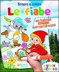 Le fiabe. Scopro e coloro. Con adesivi  - Libro Raffaello 2012, I giocoscopro | Libraccio.it