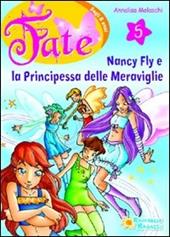 Nancy Fly e la principessa meraviglie. Vol. 5