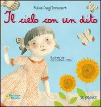 Il cielo con un dito - Fulvia Degl'Innocenti - Libro Raffaello 2012, Le pepite | Libraccio.it