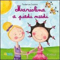 Mariolina a piedi nudi - Federica Dubbini - Libro Raffaello 2012, Le pepite | Libraccio.it