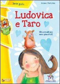 Ludovica e Taro. - Ivonne Mesturini - Libro Raffaello 2011 | Libraccio.it