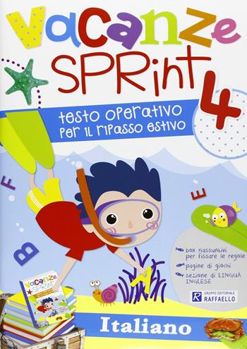 Vacanze sprint. Italiano. Vol. 4  - Libro Raffaello 2012 | Libraccio.it