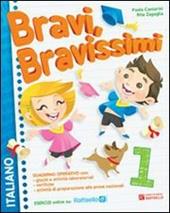 Bravi, bravissimi. Italiano. Con materiali per il docente. Vol. 1