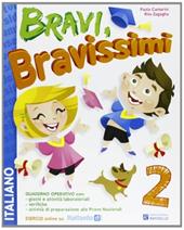 Bravi, bravissimi. Italiano. Con materiali per il docente. Vol. 2