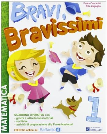 Bravi, bravissimi. Matematica. Con materiali per il docente. Vol. 1 - Paola Cantarini, Rita Zagaglia - Libro Raffaello 2012 | Libraccio.it