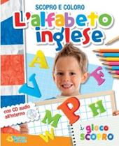 L' alfabeto inglese. Scopro e coloro. Con CD Audio