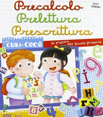 Precalcolo. Prelettura. Prescrittura - L. Santolini - Libro Raffaello 2013 | Libraccio.it