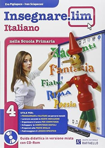 Insegnare Lim. Italiano. Guida didattica. Per la 4ª classe elementare  - Libro Raffaello 2014 | Libraccio.it