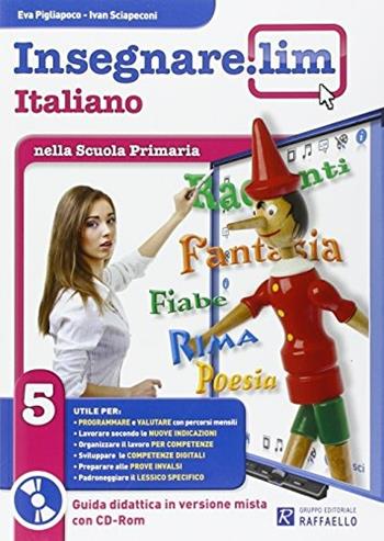 Insegnare Lim. Italiano. Guida didattica. Per la 5ª classe elementare  - Libro Raffaello 2014 | Libraccio.it
