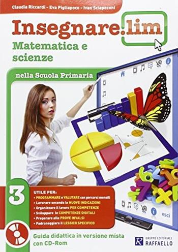 Insegnare Lim. Matematica e scienze. Per la 3ª classe elementare  - Libro Raffaello 2014 | Libraccio.it