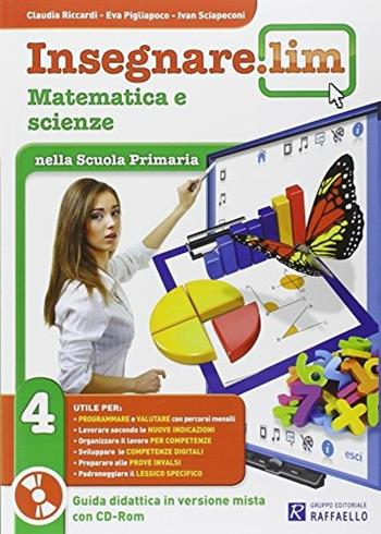 Insegnare Lim. Matematica e scienze. Per la 4ª classe elementare  - Libro Raffaello 2014 | Libraccio.it