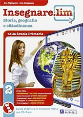 Insegnare Lim. Storia e geografia. Guida didattica. Per la 2ª classe elementare