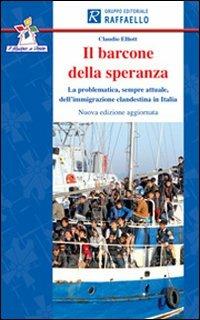 Il barcone della speranza. Con espansione online - Claudio Elliott - Libro Raffaello 2013 | Libraccio.it