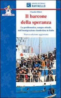 Il barcone della speranza. - Claudio Elliott - Libro Raffaello 2013 | Libraccio.it