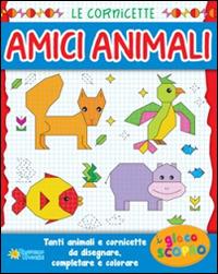 Amici animali. Ediz. illustrata  - Libro Raffaello 2013, I giocoscopro | Libraccio.it