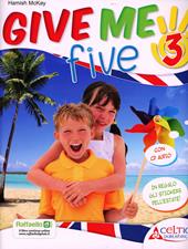 Give me five. Con CD Audio. Per la 3ª classe elementare