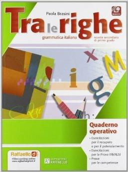 Tra le righe. Eserciziario. Per la Scuola media. - Paola Brasini - Libro Raffaello 2013 | Libraccio.it