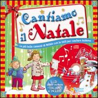 Cantiamo il Natale. Canzoni di Natale da leggere e cantare. Ediz. italiana e inglese. Con CD Audio  - Libro Raffaello 2014 | Libraccio.it