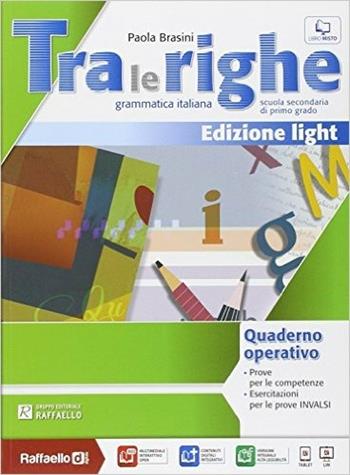 Tra le righe light. Eserciziario. Con e-book. Con espansione online - Paola Brasini - Libro Raffaello 2014 | Libraccio.it