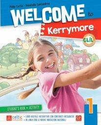 Welcome to kerrymore. Per la Scuola elemenare. Con e-book. Con espansione online. Vol. 1 - Philip Curtis, Donatella Santandrea - Libro Raffaello 2014 | Libraccio.it