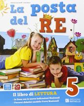 La posta del re. Per la Scuola elementare. Con e-book. Con espansione online. Vol. 5