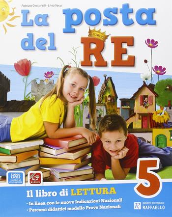 La posta del re. Con e-book. Con espansione online. Vol. 5 - Patrizia Ceccarelli, Livia Vecci - Libro Raffaello 2014 | Libraccio.it