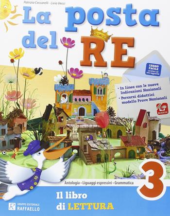 La posta del re. Per la Scuola elementare. Vol. 3 - Patrizia Ceccarelli, Livia Vecci, Isabella Folloni - Libro Raffaello 2014 | Libraccio.it