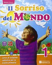 Il sorriso del mondo. Per la 1ª, 2ª e 3ª classe elementare. Con e-book. Con espansione online