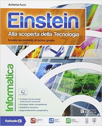 Einstein informatica. Con e-book. Con espansione online - Francesco Furci, Elisabetta Pozzi - Libro Raffaello 2014 | Libraccio.it