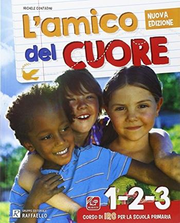 L' amico del cuore. Vol. 1-2-3. Per la Scuola elementare. Con DVD. - Michele Contadini, Chiara Pirani - Libro Raffaello 2014 | Libraccio.it