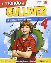 Il mondo di Gulliver. Per la 4ª classe elementare. Con e-book. Con espansione online