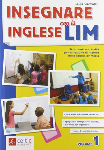 Insegnare l'inglese con la LIM. Vol. 1 - Laura Ciarmatori - Libro Raffaello 2014 | Libraccio.it
