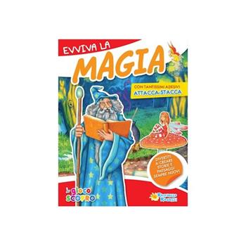 Evviva la magia. Attacca-stacca  - Libro Raffaello 2014, I giocoscopro | Libraccio.it