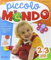 Piccolo mondo 2/3 anni