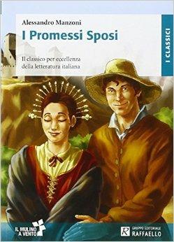 I promessi sposi - Alessandro Manzoni - Libro Raffaello 2015, I classici | Libraccio.it
