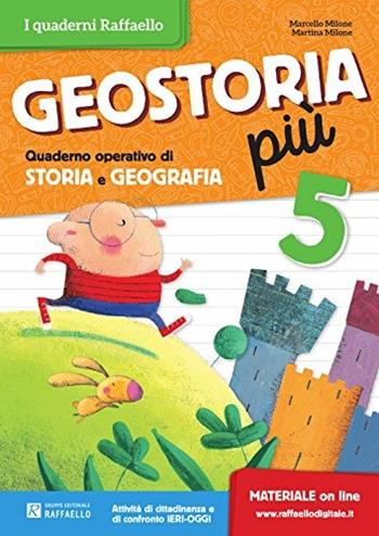 Geostoria. Quaderno operativo di storia e geografia. Vol. 5 - Marcello Milone, Martina Milone - Libro Raffaello 2015 | Libraccio.it