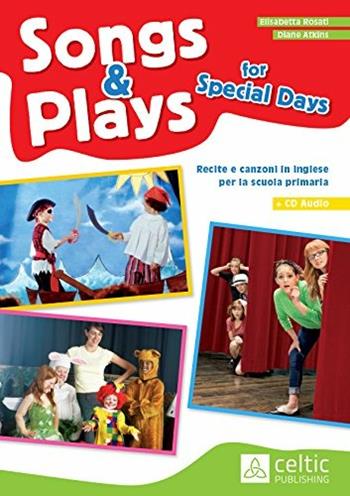 Songs & plays for special days. Con CD Audio. - Elisabetta Rosati, Diane Atkins - Libro Raffaello 2014 | Libraccio.it