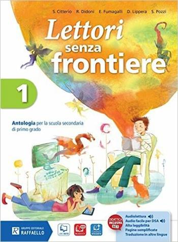 Lettori senza frontiere. Per la Scuola media. Vol. 1 - Silvana Citterio, Roberto Didoni, Emanuele Fumagalli - Libro Raffaello 2015 | Libraccio.it