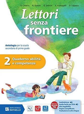 Lettori senza frontiere. Quaderno abilità competenze. Per la Scuola media. Vol. 2 - Silvana Citterio, Roberto Didoni, Emanuele Fumagalli - Libro Raffaello 2016 | Libraccio.it