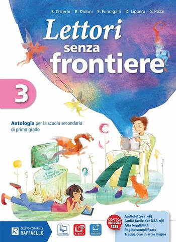 Lettori senza frontiere. Per la Scuola media. Vol. 3 - Silvana Citterio, Roberto Didoni, Emanuele Fumagalli - Libro Raffaello 2015 | Libraccio.it