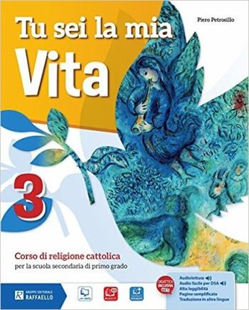 Tu sei la mia vita. Vol. 3 - Piero Petrosillo - Libro Raffaello 2015 | Libraccio.it