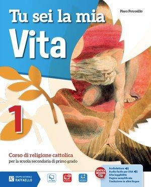 Tu sei la mia vita. Con Vangeli e Atti. Per la Scuola media - Piero Petrosillo - Libro Raffaello 2015 | Libraccio.it