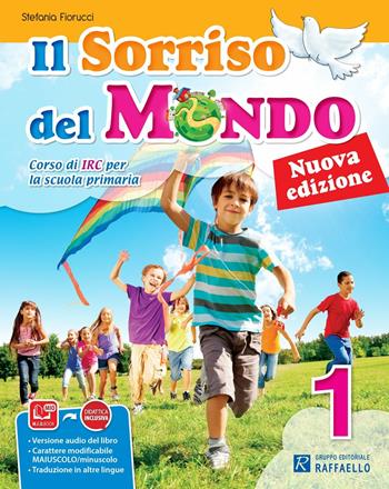 Il sorriso del mondo. Per la 1ª, 2ª e 3ª classe elementare. Con e-book. Con espansione online - Stefania Fiorucci - Libro Raffaello 2015 | Libraccio.it