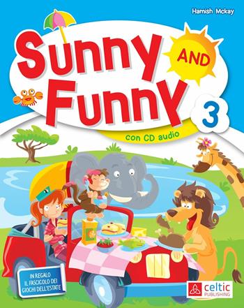 Sunny and Funny. Con CD Audio. Vol. 3 - Hamish McKay - Libro Raffaello 2015 | Libraccio.it