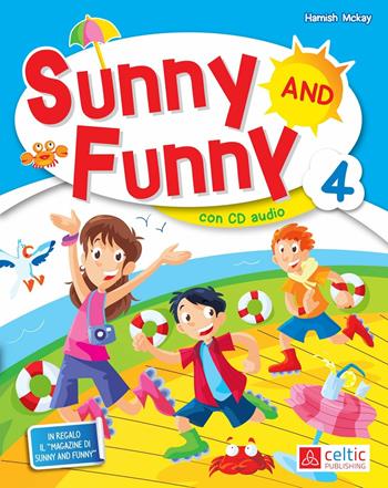 Sunny and Funny. Con CD Audio. Vol. 4 - Hamish McKay - Libro Raffaello 2015 | Libraccio.it