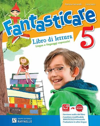 Fantasticare. Con e-book. Con espansione online. Vol. 5 - Patrizia Ceccarelli, Livia Vecci - Libro Raffaello 2015 | Libraccio.it