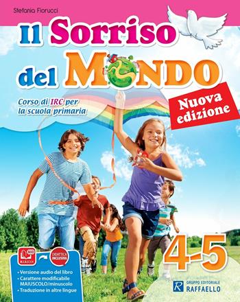 Il sorriso del mondo. Per la 4ª e 5ª classe elementare. Con e-book. Con espansione online - Stefania Fiorucci - Libro Raffaello 2015 | Libraccio.it