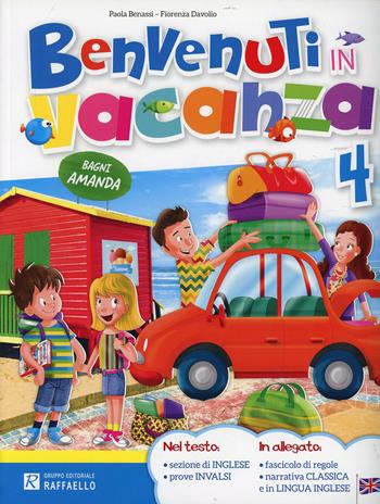 Benvenuti in vacanza. Vol. 4 - Fiorenza Davolio, Paola Benassi - Libro Raffaello 2015 | Libraccio.it