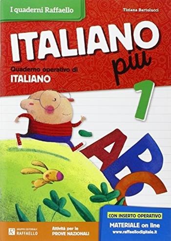Italiano più. - Tiziana Bartolucci - Libro Raffaello 2016 | Libraccio.it