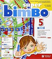 Super bimbo. 5 anni. Per la Scuola materna